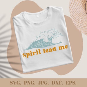 Christian Shirts SVG Faith PNG Cross Clipart Jesus Wall Art Vinyl Decal Boho Minimalist Inspirational Quotes Saying Spirit Lead Me Sun Waves