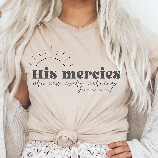 Christian Shirts SVG Faith PNG Clipart Jesus Wall Art Vinyl Decal Boho Minimalist Inspirational Quotes His Mercies Are New Every Morning