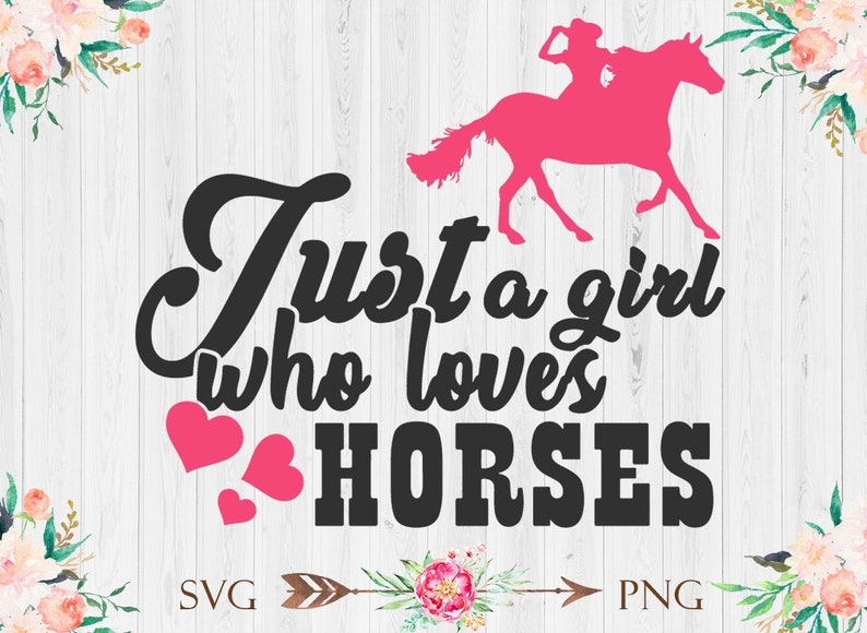 Download Horse SVG Just a Girl Who Loves Horses SVG Cowgirl SVG ...