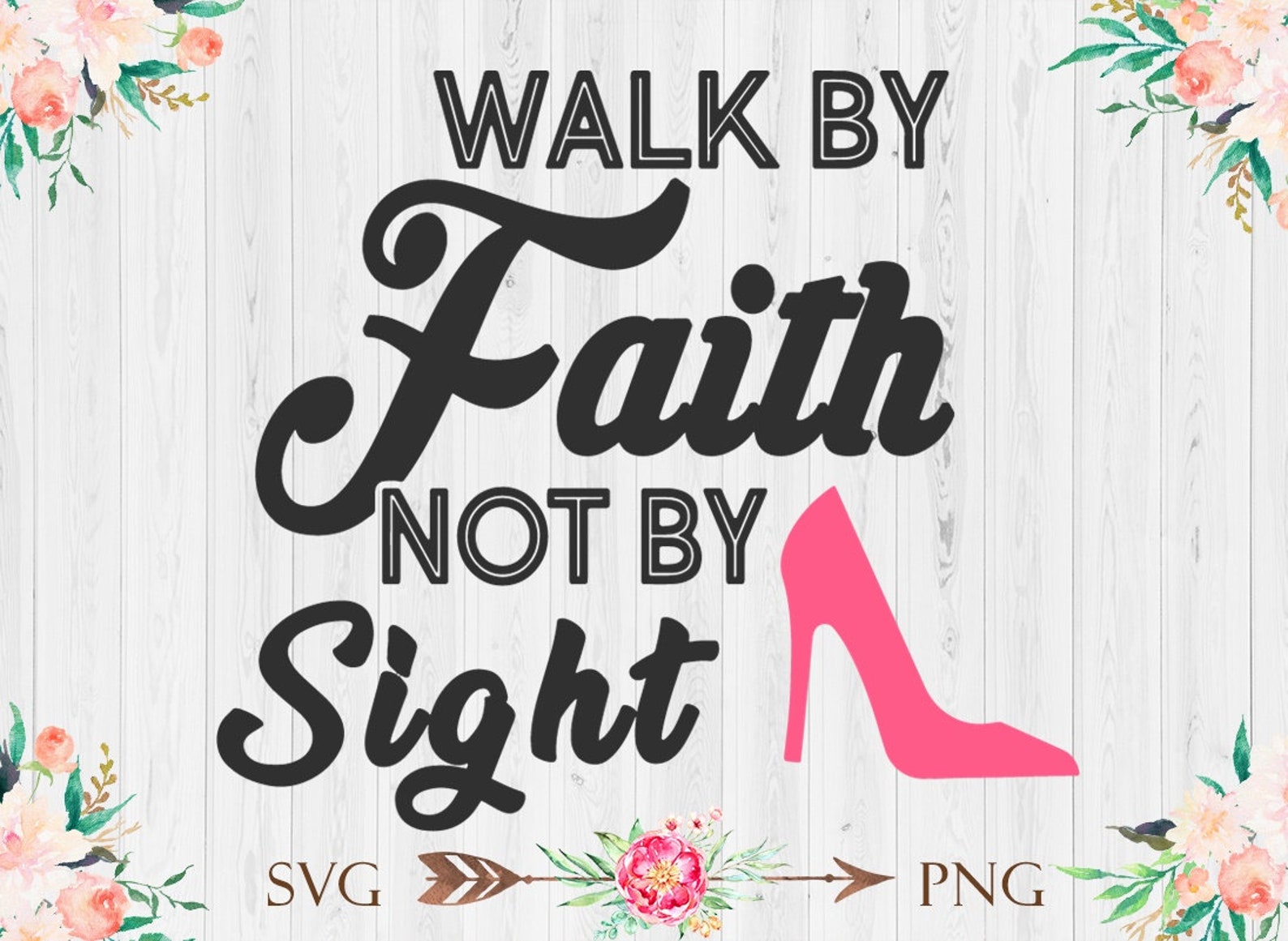 Walk By Faith SVG