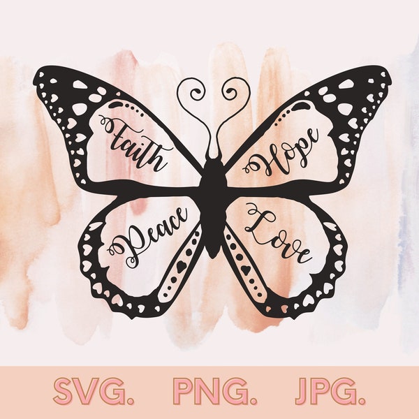 Scripture SVG faith SVG Butterfly Christian Shirts Clipart Faith Hope Love PNG Girl Gift 1 Corinthians 13 13 Cut File Silhouette