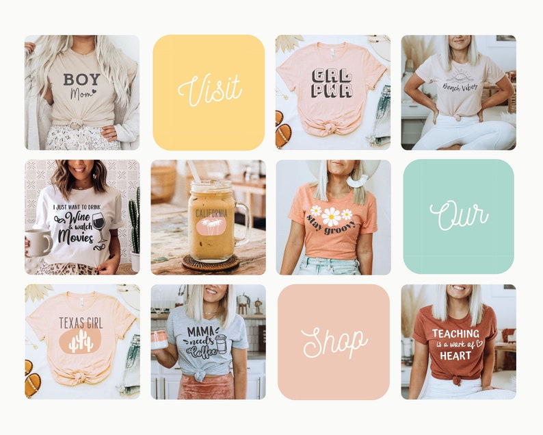 May include: A collage of nine images featuring various t-shirt designs with text such as "Boy Mom", "Girl Power", "I Just Want To Drink Wine & Watch Movies", "Stay Groovy", "Texas Girl", "Mama Needs Coffee", and "Teaching Is A Work Of Heart". The images also include a glass jar with a label that says "California" and a text overlay that says "Visit Our Shop".