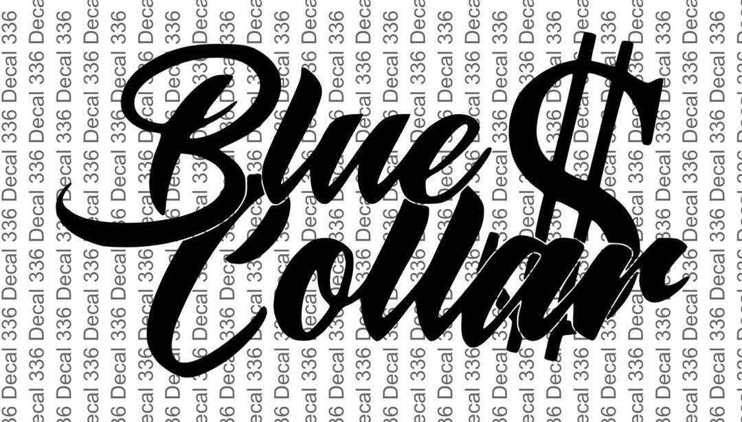 Blue Collar Dollar Vinyl Decal Etsy