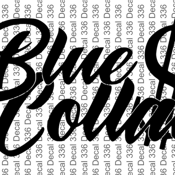 Blue Collar Dollar Vinyl Decal