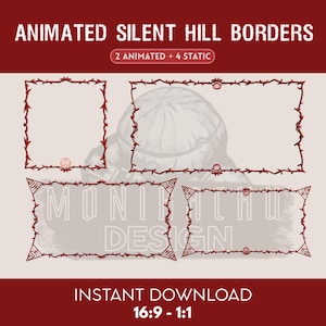 May include: Animated Silent Hill borders in a dark red color, featuring a barbed wire design. The image includes rectangular and square frames, with the text "ANIMATED SILENT HILL BORDERS" and "INSTANT DOWNLOAD".