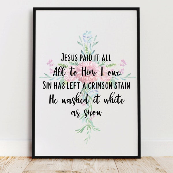 Jesus Paid It All Bible Verse Hymn, Instant Download, Christian Wall Art, Watercolor Flower Printable, Vintage Hymn Print, Hymn Sign