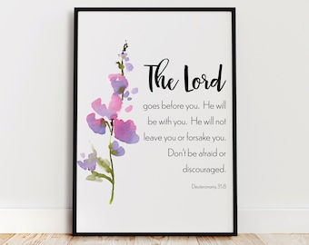 Floral Bible Verse Print, Deuteronomy 31:8, Christian Wall Art (Digital Download)