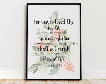 Puede incluir: Una impresión de acuarela con un diseño floral y una cita de la Biblia: "Porque tanto amó Dios al mundo, que dio a su Hijo unigénito, para que todo aquel que en él cree, no se pierda, mas tenga vida eterna. - Juan 3:16"