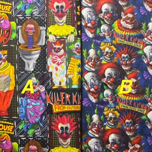 May include: Fabric featuring Killer Klowns from Outer Space imagery. Section A displays a black background with rectangular panels of clowns, toilets, and text. Section B shows a dense, repeating pattern of clown faces and the movie title text.