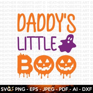 Daddy's Little Boo SVG, Halloween SVG, Halloween Shirt svg, Halloween Quote, Scary Vibes, Halloween Vibes, Cut Files Cricut, Silhouette
