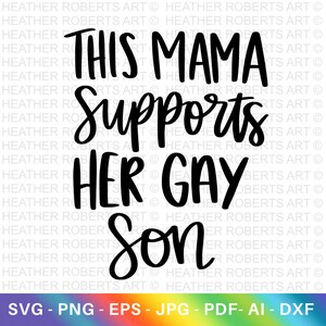 Mama unterstützt Gay Son svg, LGBT Ally SVG, Gay Ally svg, Mama Leben svg, Gay Pride Ally Shirt svg, Gay Parade Outfit, Schnittdateien für Cricut
