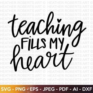 Teaching Fills My Heart SVG, Valentijnsdag Shirts svg, liefde svg, Cute Valentines svg, leraar SVG, handgeschreven citaten, gesneden bestand Cricut
