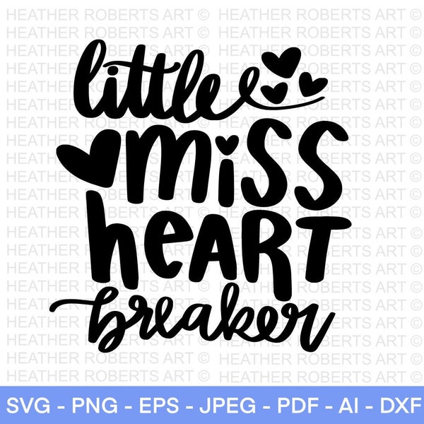 Little Miss Heart Breaker SVG, Valentine's Day SVG, Valentine's Baby Shirts svg, Valentine Shirts svg, Cute Valentines svg, Cut File Cricut