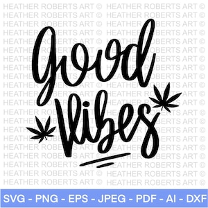 Gute Stimmung SVG, Unkraut SVG, Marihuana SVG, Cannabis svg, Rauch-Unkraut svg, High svg, Rolling Tray svg, Blunt svg, Cut File Cricut, Silhouette