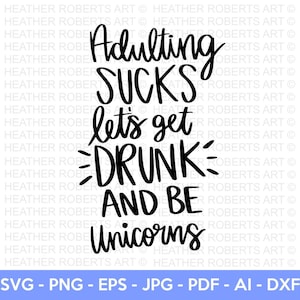 Adulting Unicorns SVG, Adulting Sucks SVG, Funny Tshirt svg, Young Adult SVG, Funny Adult Svg, Grown Up Svg, Cut File Cricut, Silhouette