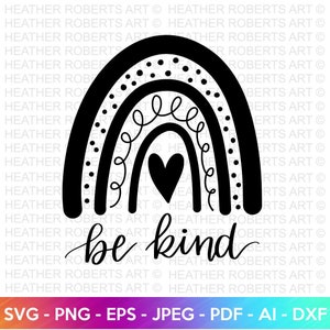 Be Kind Rainbow SVG, Rainbow SVG, Positive quote svg, Be Kind Design, Life Quotes svg, Hand-lettered svg, Cut File Cricut,Silhouette
