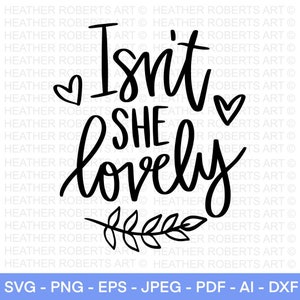 ¿No es ella encantadora SVG, Bebé SVG, Bebé niña svg, Vivero svg, Recién nacido svg, Recién nacido Cita svg, Baby Shower svg, Cortar archivo Cricut, Silueta