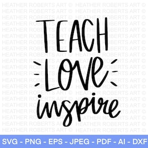 Teach Love Inspire SVG, leraar SVG, leraar waardering SVG, leraar shirt svg, leraar citaten svg, bestand knippen voor Cricut, silhouet