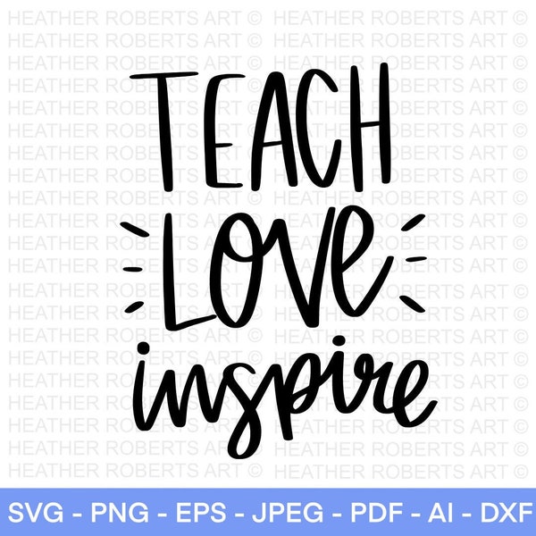 Teach Love Inspire SVG, Lehrer SVG, Lehrer Wertschätzung SVG, Lehrer Shirt SVG, Lehrer Zitate SVG, Schnittdatei für Cricut, Silhouette