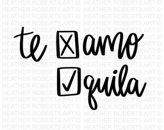 Te Amo Tequila SVG, Te Amo or Tequila Check Box SVG, Tequila svg, Te Amo svg, Spanish svg, Funny Quote, Cut File Cricut, Silhouette