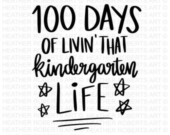 100 Days of Kindergarten SVG: Teacher Cut File (Digital Download)