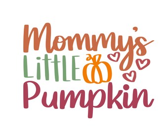 Mommy's Little Pumpkin SVG: Fall Shirt Design (Digital Download)