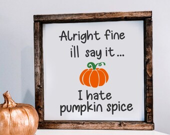 Pumpkin Spice SVG, Fall Sign svg, Pumpkin Sign svg, Fall SVG, Autumn Svg, Thanksgiving Svg, Autumn Svg, Cut File Cricut, Silhouette, PNG