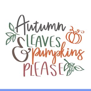 Autumn Leaves Pumpkins Please SVG, Autumn Leaves svg, Autumn Leaves SVG, Autumn svg, Fall SVG, Maple leaf, Thanksgiving svg, Cut File Cricut