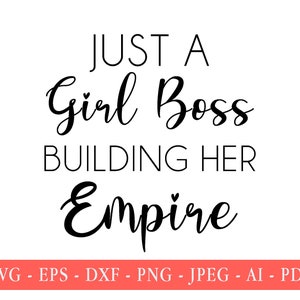 Girl Boss SVG, Just a Girl Boss Building Her Empire, populaire SVG, gesneden bestand voor Cricut, goedkope svg, feministe, moeder baas, EPS, Dxf, png