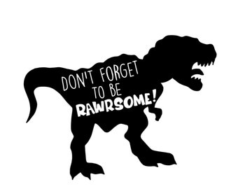 Rawrsome Dinosaur SVG: T-Rex Boy Shirt Design (Digital Download)
