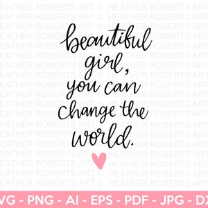 Você pode mudar o mundo SVG, Girl Leader SVG, Boss Babe svg, Girl Boss svg, Strong Woman, Women Empowerment SVG, Arquivos de corte para Cricut
