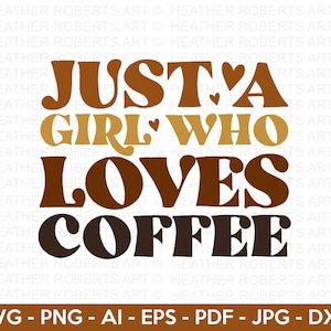 Sólo una chica que ama el café SVG, café retro SVG, amante del café svg, taza de café svg, taza de café svg, cortar archivo cricut, silueta