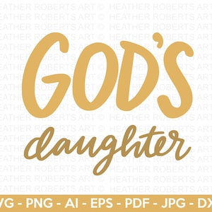 Figlia di Dio SVG, Citazione religiosa SVG, Gesù cristiano in formato SVG, Scrittura in formato SVG, Religioso in formato SVG, Cristiano in formato SVG, Bibbia in formato SVG, Cricut Cut Files