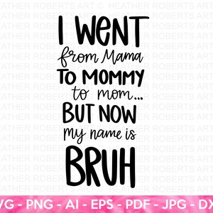 Mama mama moeder Bruh SVG, gezegende moeder svg, moeder shirt svg, moeder leven svg, Moederdag svg, moeder svg, cadeau voor moeder, gesneden bestand Cricut, silhouet