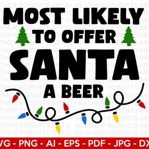 Molto probabilmente offrirà a Babbo Natale una birra SVG, divertente camicia di Natale in formato SVG, vacanza in formato SVG, Babbo Natale in formato SVG, Buon Natale, File di taglio per Cricut, Silhouette