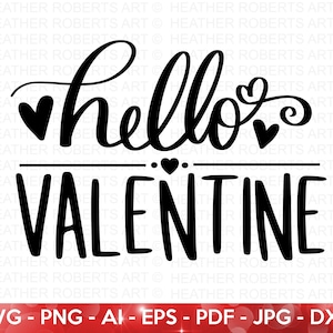 Hello Valentine SVG, Valentine's  Day Shirt svg, Valentine Door Sign svg, Front Door Sign svg, Valentine Gift, Hand written, Cut File Cricut