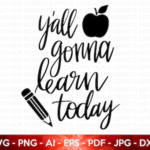 Todos van a aprender hoy SVG, Profesor divertido SVG, Enseñar svg, Regreso a la escuela svg, Regalo de maestro, Camisa de maestro svg, Con letras a mano, Archivo de corte Cricut