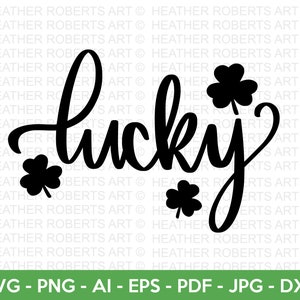 Lucky SVG, St. Patrick's Day SVG, Irish SVG, St Patrick's Day Quotes, Clover svg, Saint Patrick's Day, Cut File Cricut, Silhouette