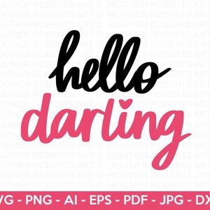 Hello Darling SVG: Valentine Quote, Hand-Lettered (Cut Files)