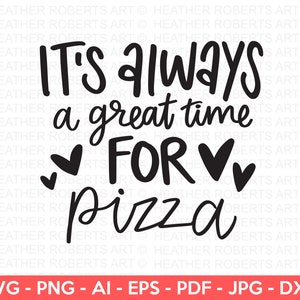 Great Time For Pizza SVG, Pizza SVG, Pizza shirt svg, Pizza Lover svg, Mom life svg, Cut File Cricut