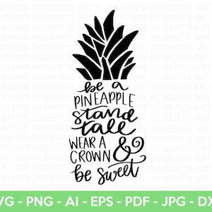 Cytat Ananasa SVG, Bądź Ananasem SVG, Stań Prosto i Noś Koronę SVG, Koszulka Ananasa SVG, Koszulka Mamy SVG, Życie Mamy, Plik Cięcia Cricut