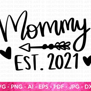 2021 Mamãe SVG, Mamãe Est. 2021 svg, Dia das Mães Svg, Mãe SVG, Vida da mãe svg, Mãe abençoada svg, Anúncio de gravidez, Arquivo cortado Cricut