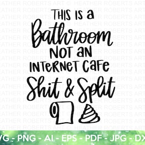Grappige badkamer teken SVG, badkamer teken SVG, Not an Internet Cafe SVG, grappig teken SVG, Wall Decor SVG, Wall Art SVG, Cricut Cut-bestand