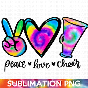 Peace Love Cheer Tie Dye Sublimation, Cheer PNG, Cheer Sublimation, Cheerleader Design, Cheerleader PNG, Tie Dye, Cheer Sublimation File