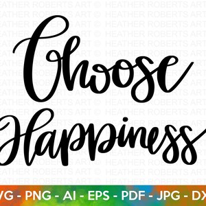 Elija Felicidad SVG, Felicidad SVG, Amor propio, Cuidado personal, Cita positiva, Cita inspiradora, Svg con letras a mano, Archivo de corte Cricut