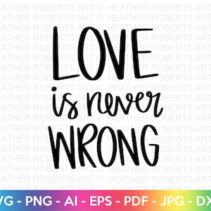 Liebe ist nie falsch SVG, Gay Pride SVG, LGBT SVG, Gay Pride, Regenbogen svg, Gay Pride Shirt svg, Gay Festival Outfit svg, Schnittdateien für Cricut