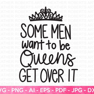 Mannen willen Queens SVG, Gay Pride SVG, LGBT-svg, Gay svg, Rainbow svg, Gay Pride-shirt svg, Gay Festival-outfit svg, bestanden knippen voor Cricut