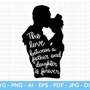 Father Daughter SVG, Dad Svg, Father Daughter Quotes, Dad Life Svg, Dad Shirt, Father's Day, Father svg, Cut Files for Cricut, Silhouette