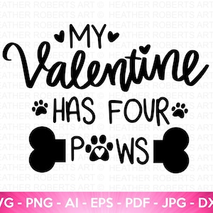My Valentine Has Four Paws SVG, Valentijnsdag shirts svg, Valentijnscadeau, handgeschreven, hond svg, hond mama, hondenliefhebber svg, gesneden bestand Cricut
