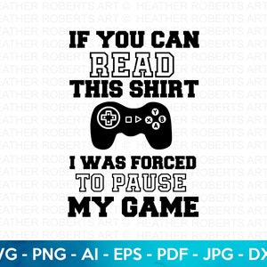 Gezwungen, das Spiel SVG zu pausieren, Gamer-Svg, Videospiele-Svg, Jungen-Shirt-Svg, Spielregler-Svg, Gamer-Shirt, Cricut Cut-Datei, Silhouette